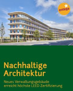 Nachhaltige Architektur  neues Verwaltungsgebäude erreicht höchste LEED-Zertifizierung